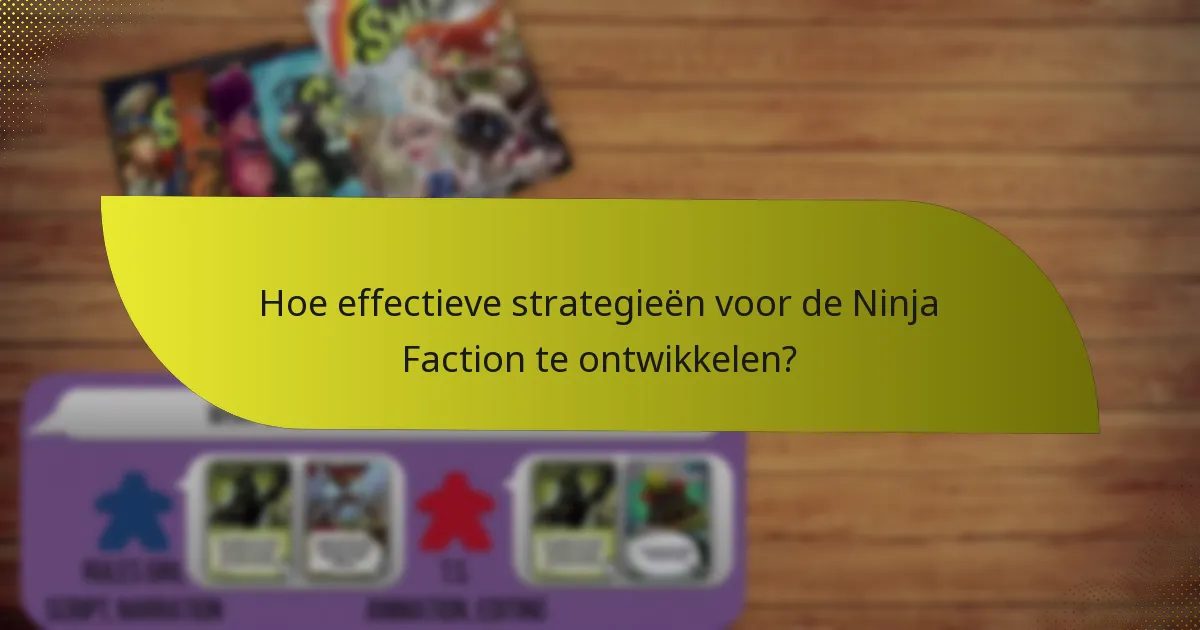 Wat zijn de zwakke punten van de Ninja Faction?