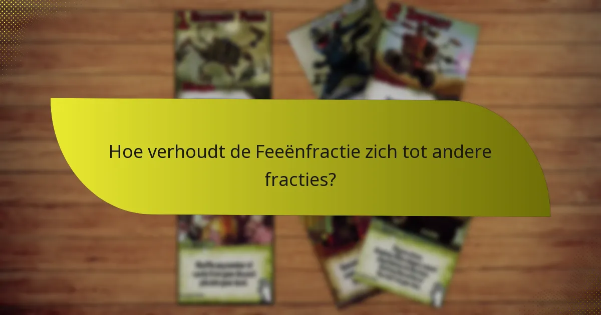 Hoe strategieën voor de Feeënfractie te ontwikkelen?