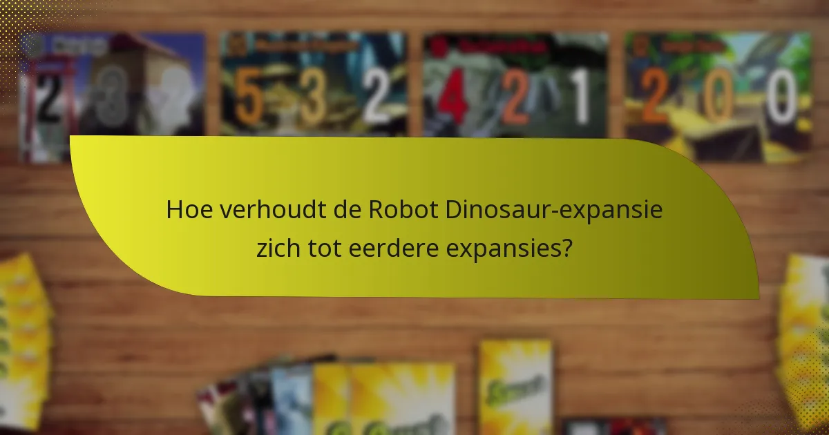 Hoe kunnen spelers effectief strategieën gebruiken met de Robot Dinosaur-expansie?