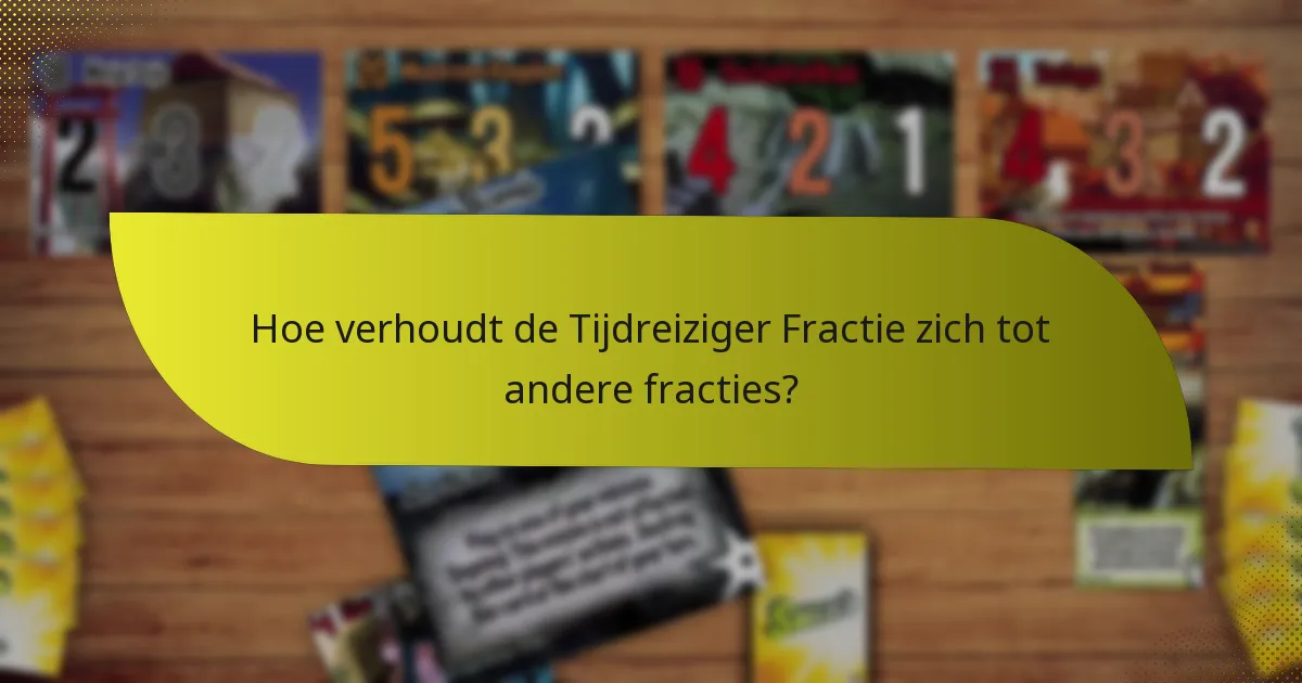 Wat zijn de zwakke punten van de Tijdreiziger Fractie?