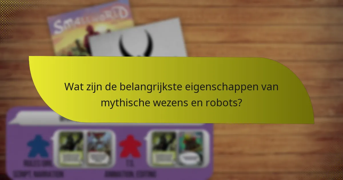 Welke tactieken kunnen worden toegepast bij het gebruik van combinaties van mythische wezens en robots?
