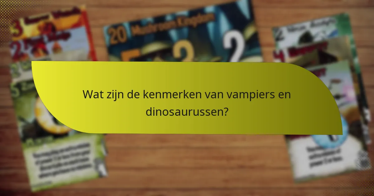 Wat zijn effectieve tegenmaatregelen tegen de vampier- en dinosauruskombinatie?