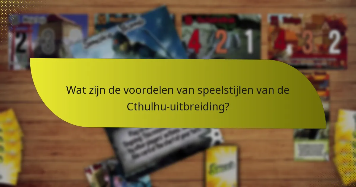 Wat zijn de beste praktijken voor het kopen van de Cthulhu-uitbreiding?